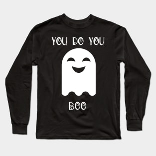 You Do You Boo Long Sleeve T-Shirt